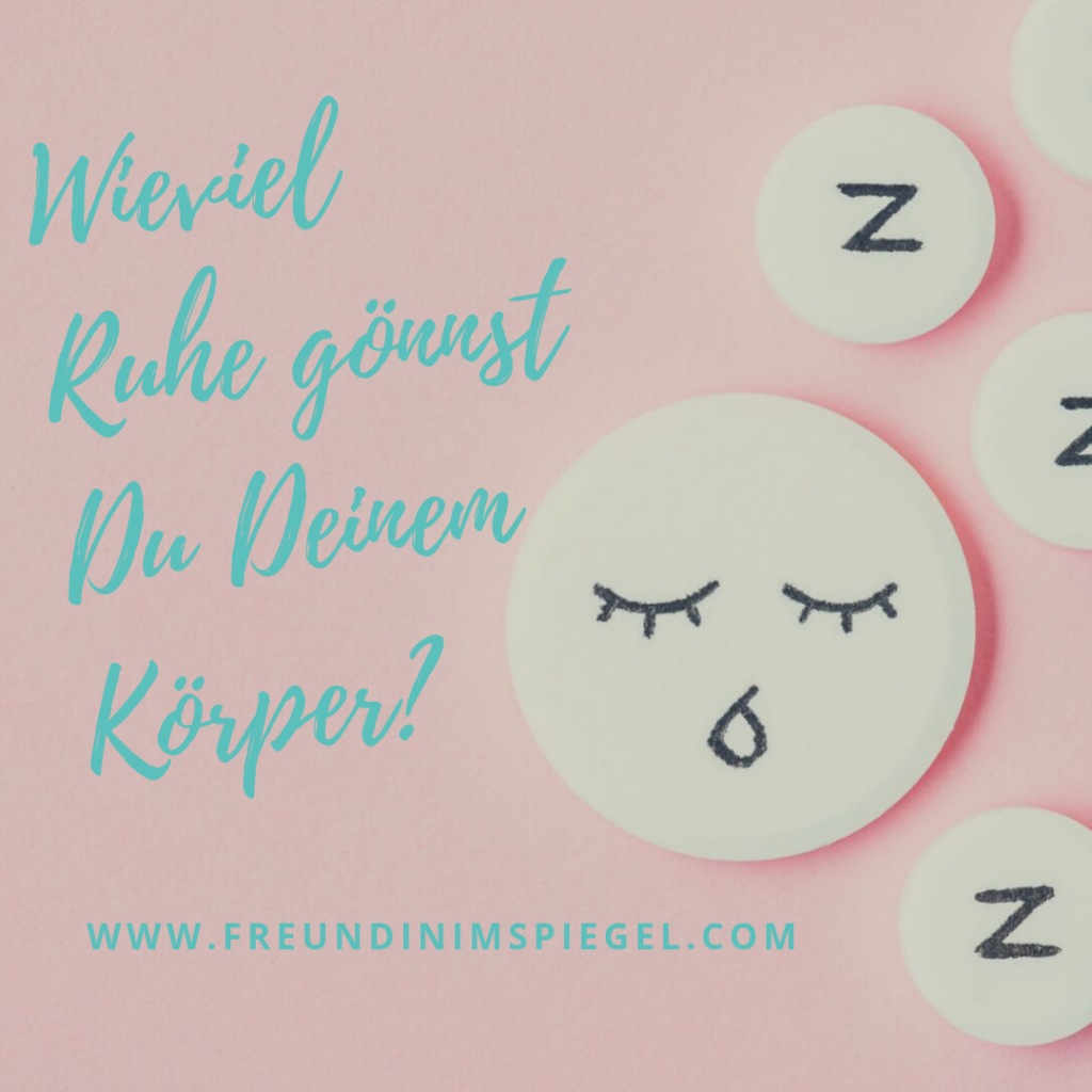 Wieviel Ruhe gönnst du deinem Körper wirklich?